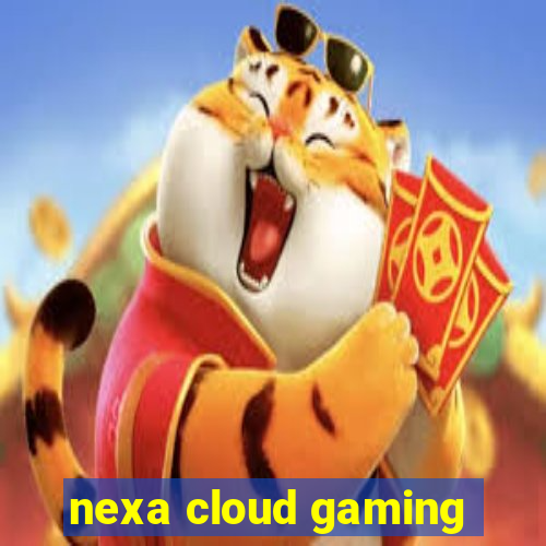 nexa cloud gaming